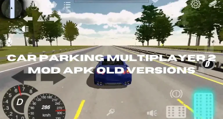 Old Versions of Car Parking Multiplayer 2 Mod APK